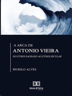 cover image of A arca de Antonio Vieira